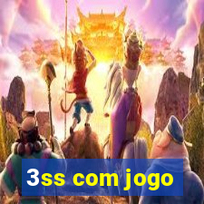 3ss com jogo